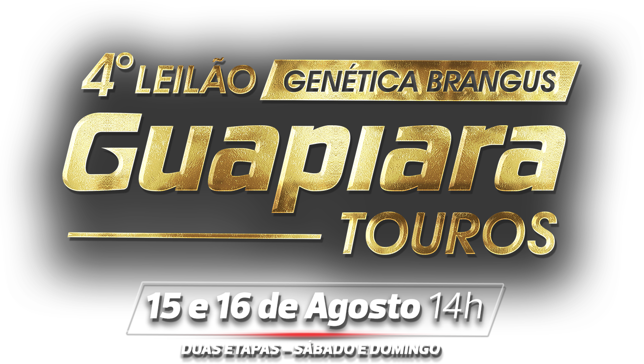 4º Leilão Genética Brangus Guapiara Touros — 15 e 16 de Agosto